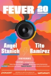 Fever 20 Aniversario: ANGEL STANICH + TITO RAMIREZ
